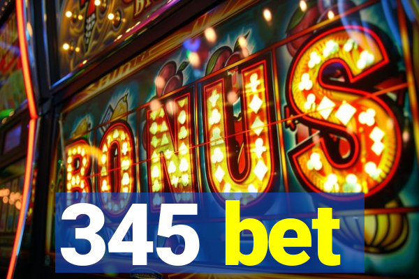 345 bet